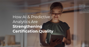 How AI & Predictive Analytics Are Strengthening Certification Quality preview banner