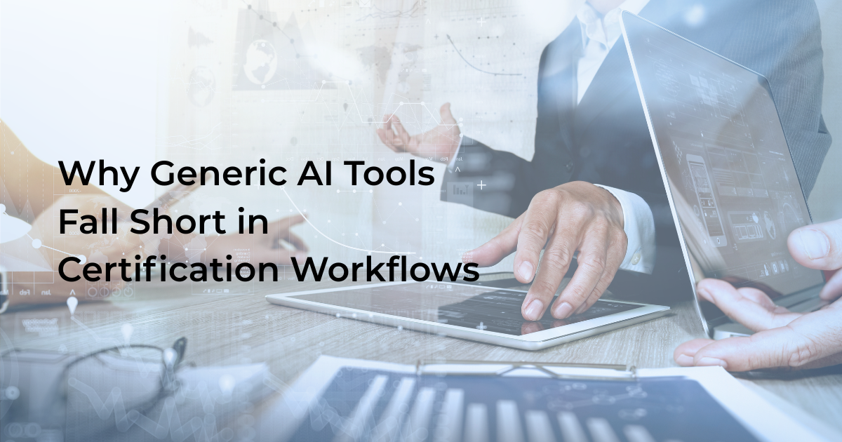 Generic AI vs. Certification Workflows | Intact AI
